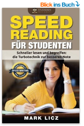 Speed Reading für Studenten Buch von Mark Licz - Schneller lesen und begreifen - die Turbotechnik zur besseren Note